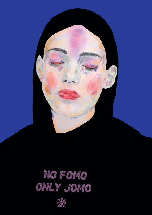 No FOMO Only JOMO